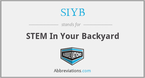 SIYB - STEM In Your Backyard