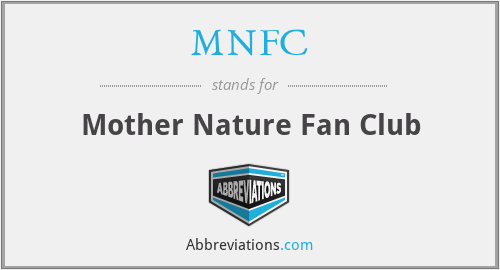 MNFC - Mother Nature Fan Club