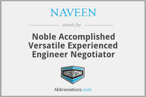 NAVEEN - Noble Accomplished Versatile Experienced Engineer Negotiator