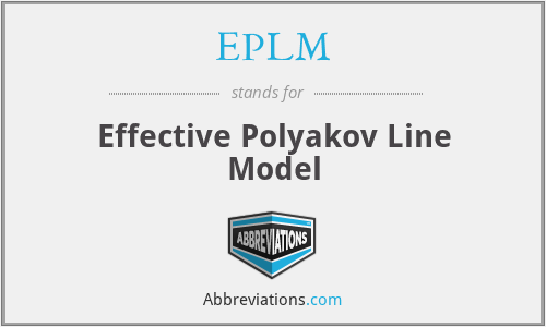 EPLM - Effective Polyakov Line Model