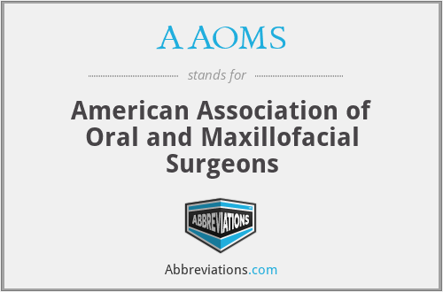 AAOMS - American Association of Oral and Maxillofacial Surgeons