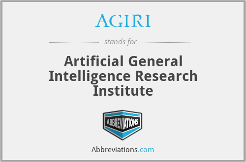 AGIRI - Artificial General Intelligence Research Institute