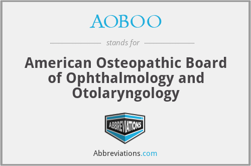 AOBOO - American Osteopathic Board of Ophthalmology and Otolaryngology