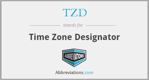 TZD - Time Zone Designator