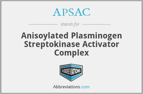 APSAC - Anisoylated Plasminogen Streptokinase Activator Complex