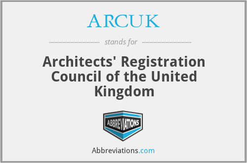 ARCUK - Architects' Registration Council of the United Kingdom