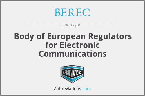 BEREC - Body of European Regulators for Electronic Communications
