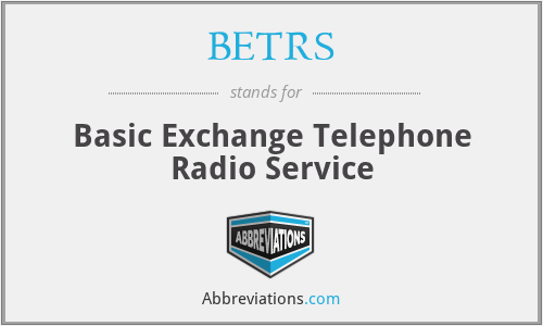 BETRS - Basic Exchange Telephone Radio Service