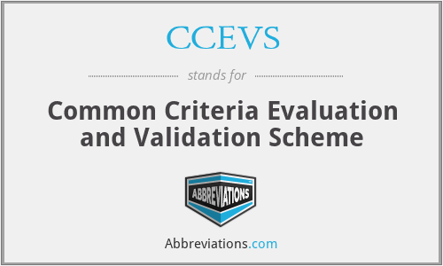 CCEVS - Common Criteria Evaluation and Validation Scheme
