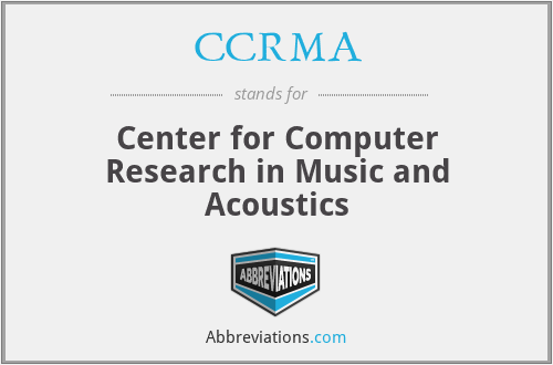 CCRMA - Center for Computer Research in Music and Acoustics