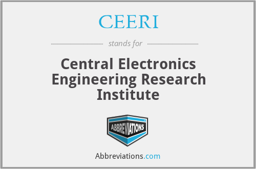 CEERI - Central Electronics Engineering Research Institute