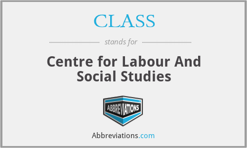 CLASS - Centre for Labour And Social Studies