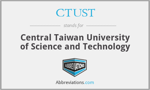 CTUST - Central Taiwan University of Science and Technology