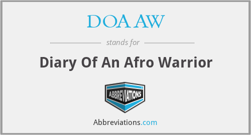 DOAAW - Diary Of An Afro Warrior