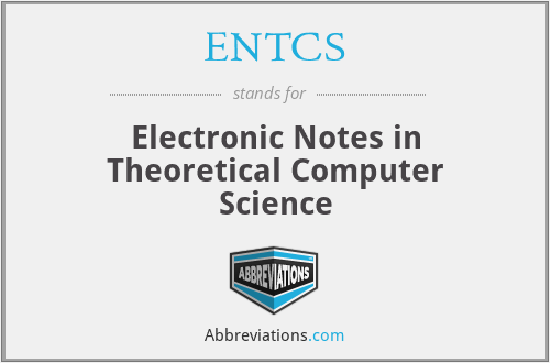 ENTCS - Electronic Notes in Theoretical Computer Science
