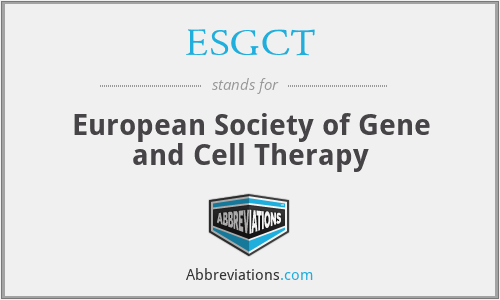 ESGCT - European Society of Gene and Cell Therapy