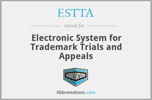ESTTA - Electronic System for Trademark Trials and Appeals