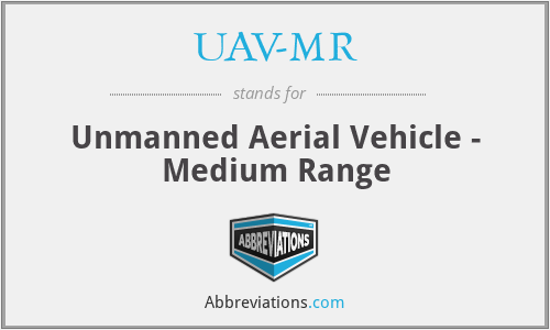 UAV-MR - Unmanned Aerial Vehicle - Medium Range