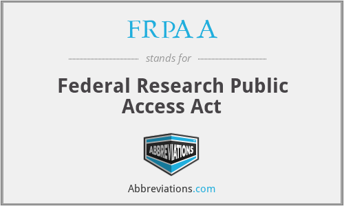 FRPAA - Federal Research Public Access Act