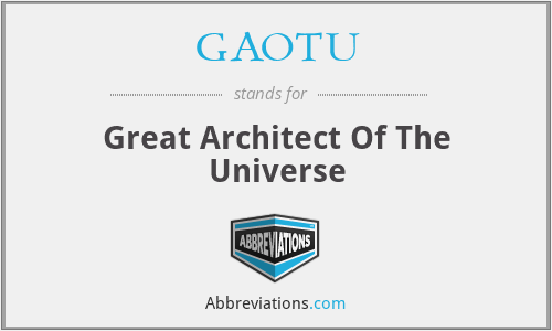 GAOTU - Great Architect Of The Universe