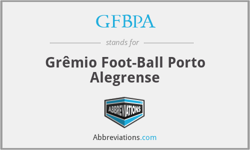 GFBPA - Grêmio Foot-Ball Porto Alegrense