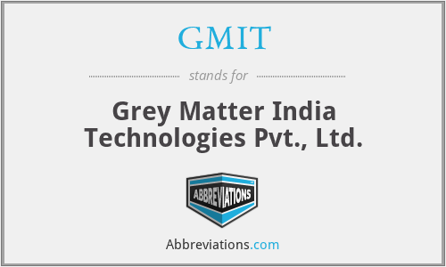 GMIT - Grey Matter India Technologies Pvt., Ltd.