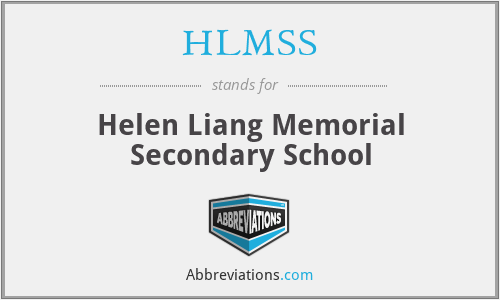 HLMSS - Helen Liang Memorial Secondary School
