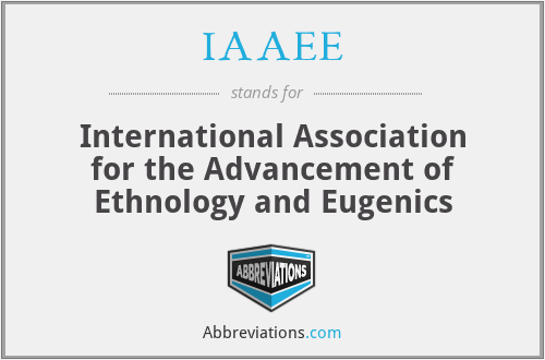 IAAEE - International Association for the Advancement of Ethnology and Eugenics