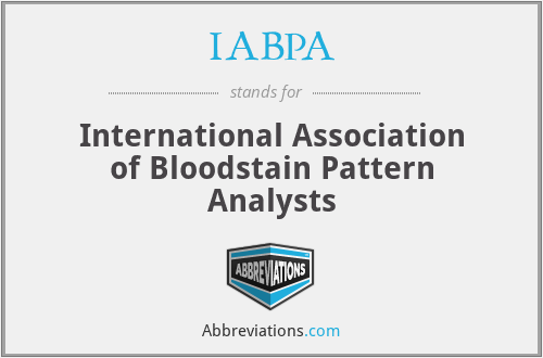 IABPA - International Association of Bloodstain Pattern Analysts
