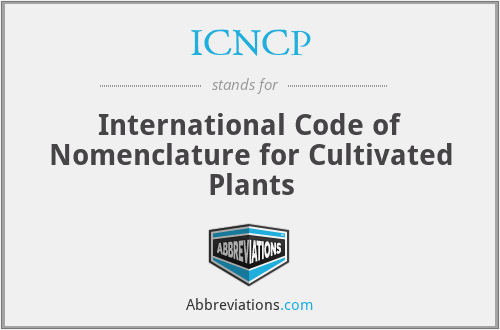 ICNCP - International Code of Nomenclature for Cultivated Plants