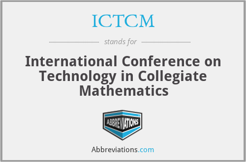 ICTCM - International Conference on Technology in Collegiate Mathematics