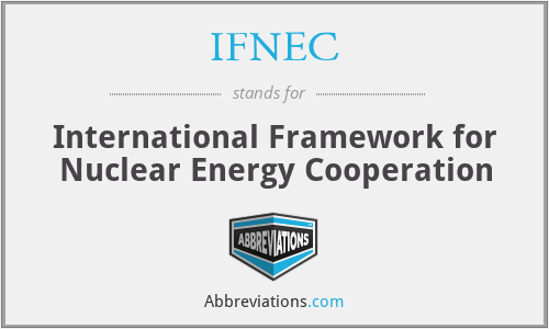 IFNEC - International Framework for Nuclear Energy Cooperation