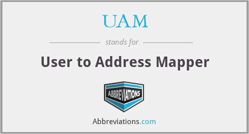 UAM - User to Address Mapper