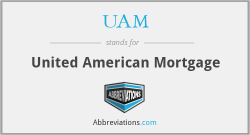 UAM - United American Mortgage