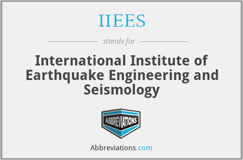 IIEES - International Institute of Earthquake Engineering and Seismology
