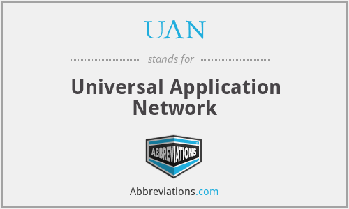 UAN - Universal Application Network
