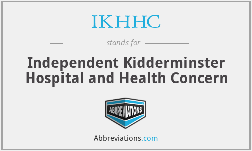 IKHHC - Independent Kidderminster Hospital and Health Concern