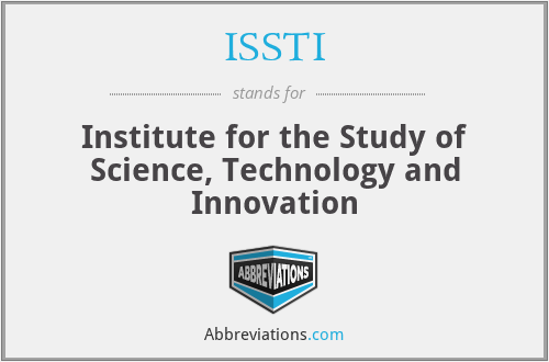ISSTI - Institute for the Study of Science, Technology and Innovation