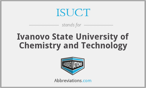ISUCT - Ivanovo State University of Chemistry and Technology