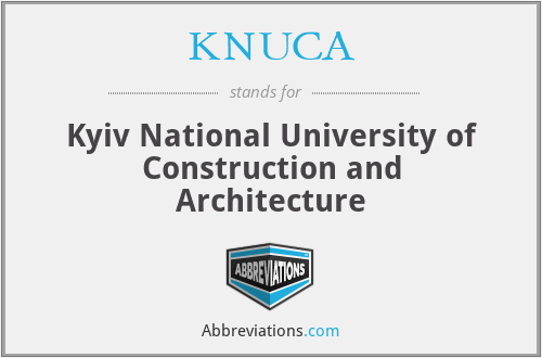 KNUCA - Kyiv National University of Construction and Architecture