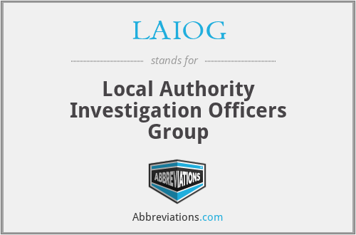 LAIOG - Local Authority Investigation Officers Group