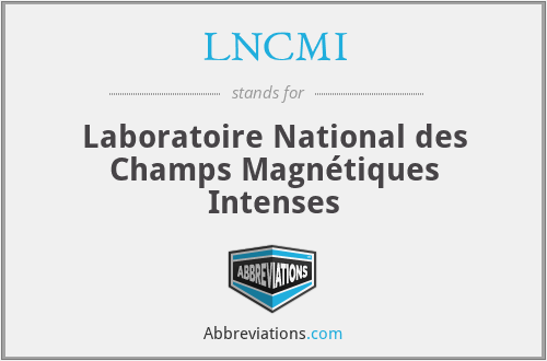 LNCMI - Laboratoire National des Champs Magnétiques Intenses