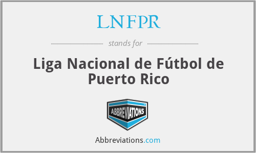 LNFPR - Liga Nacional de Fútbol de Puerto Rico