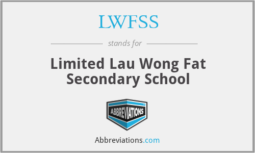 LWFSS - Limited Lau Wong Fat Secondary School