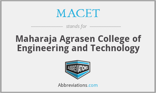 MACET - Maharaja Agrasen College of Engineering and Technology