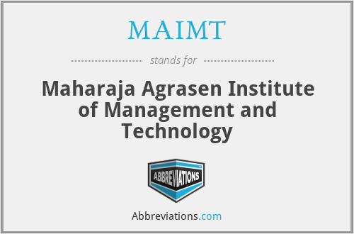 MAIMT - Maharaja Agrasen Institute of Management and Technology