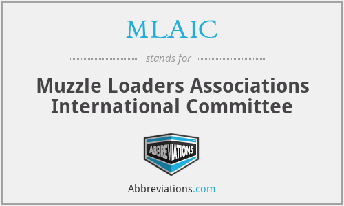 MLAIC - Muzzle Loaders Associations International Committee