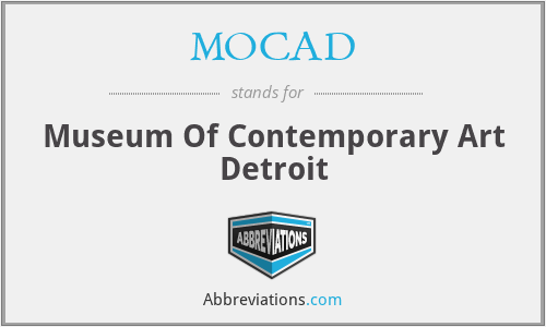 MOCAD - Museum Of Contemporary Art Detroit