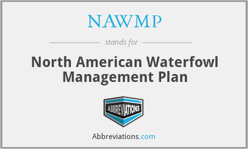 NAWMP - North American Waterfowl Management Plan