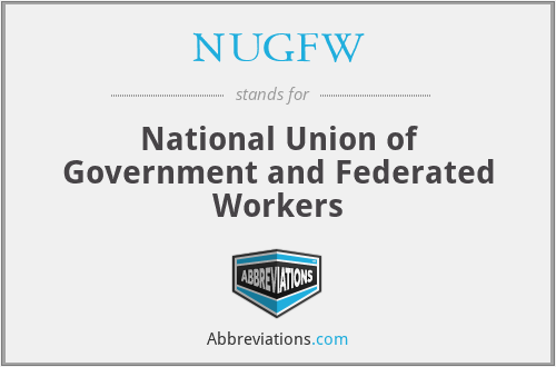 NUGFW - National Union of Government and Federated Workers